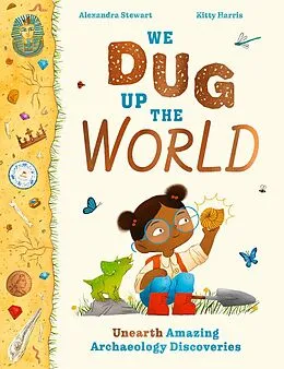 E-Book (epub) We Dug Up the World von Alexandra Stewart