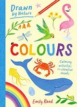 Kartonierter Einband Drawn By Nature: Colours von Rand Emily