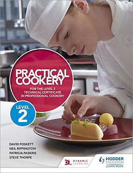 E-Book (epub) Practical Cookery for the Level 2 Technical Certificate in Professional Cookery von David Foskett, Neil Rippington, Steve Thorpe