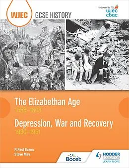 E-Book (epub) WJEC GCSE History The Elizabethan Age 1558-1603 and Depression, War and Recovery 1930-1951 von R. Paul Evans