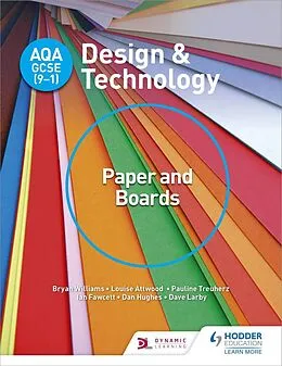 E-Book (epub) AQA GCSE (9-1) Design and Technology: Paper and Boards von Bryan Williams, Louise Attwood, Pauline Treuherz