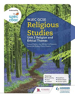 E-Book (epub) WJEC GCSE Religious Studies: Unit 2 Religion and Ethical Themes von Joy White, Chris Owens, Ed Pawson