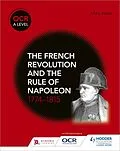 E-Book (epub) OCR A Level History: The French Revolution and the rule of Napoleon 1774-1815 von Mike Wells