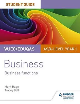 E-Book (epub) WJEC/Eduqas AS/A-level Year 1 Business Student Guide 2: Business Functions von Mark Hage, Tracey Bell