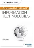 E-Book (epub) My Revision Notes: Cambridge National Level 1/2 Certificate in Information Technologies von Sonia Stuart