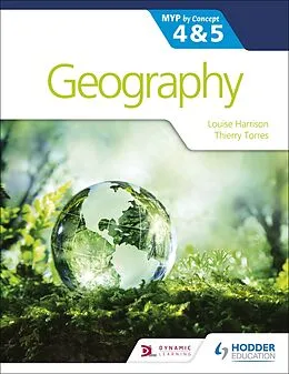 E-Book (epub) Geography for the IB MYP 4&5: by Concept von Louise Harrison, Thierry Torres