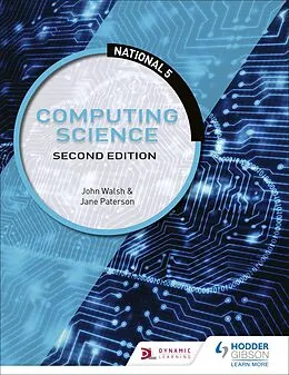 E-Book (epub) National 5 Computing Science: Second Edition von John Walsh, Jane Paterson