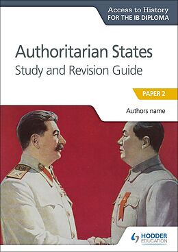 E-Book (epub) Access to History for the IB Diploma: Authoritarian States Study and Revision Guide von Paul Grace