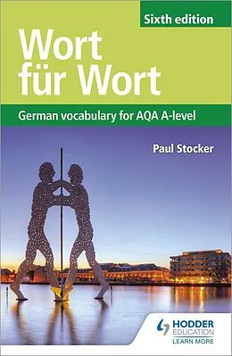 E-Book (epub) Wort f r Wort Sixth Edition: German Vocabulary for AQA A-level von Paul Stocker