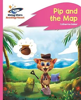 E-Book (epub) Reading Planet - Pip and the Map - Pink A: Rocket Phonics von Catherine Baker