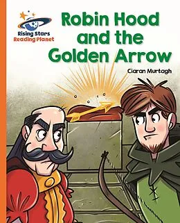 E-Book (epub) Reading Planet - Robin Hood and the Golden Arrow - Orange: Galaxy von Ciaran Murtagh