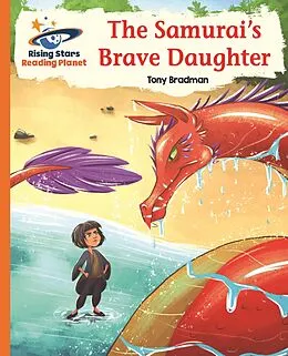 E-Book (epub) Reading Planet ? The Samurai's Brave Daughter ? Orange: Galaxy von Tony Bradman