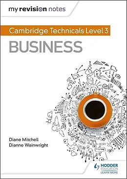 E-Book (epub) My Revision Notes: Cambridge Technicals Level 3 Business von Dianne Wainwright, Diane Mitchell