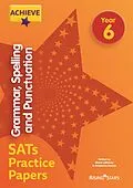 E-Book (epub) Achieve Grammar, Spelling and Punctuation SATs Practice Papers Year 6 von Marie Lallaway, Madeleine Barnes