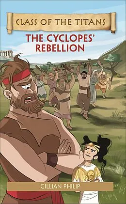 E-Book (epub) Reading Planet - Class of the Titans: The Cyclopes' Rebellion - Level 5: Fiction (Mars) von Gillian Philip
