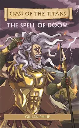 E-Book (epub) Reading Planet - Class of the Titans: The Spell of Doom - Level 8: Fiction (Supernova) von Gillian Philip