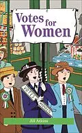 E-Book (epub) Reading Planet - Votes for Women - Level 8: Fiction (Supernova) von Jill Atkins