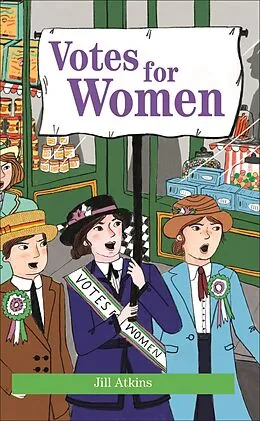 E-Book (epub) Reading Planet - Votes for Women - Level 8: Fiction (Supernova) von Jill Atkins