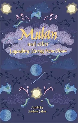 E-Book (epub) Reading Planet - Mulan and other Legendary Stories from China - Level 8: Fiction (Supernova) von Barbara Laban