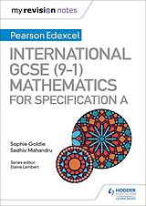 eBook (epub) My Revision Notes: International GCSE (9-1) Mathematics for Pearson Edexcel Specification A de Sophie Goldie, Sadhiv Mahandru