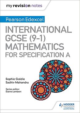 eBook (epub) My Revision Notes: International GCSE (9-1) Mathematics for Pearson Edexcel Specification A de Sophie Goldie, Sadhiv Mahandru