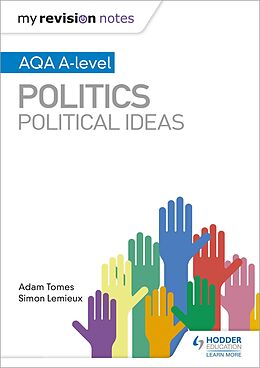 eBook (epub) My Revision Notes: AQA A-level Politics: Political Ideas de Adam Tomes, Simon Lemieux