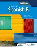 E-Book (epub) Spanish B for the IB Diploma Second Edition von Mike Thacker, Sebastian Bianchi