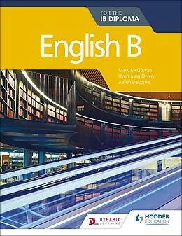 E-Book (epub) English B for the IB Diploma von Hyun Jung Owen, Mark McGowan, Aaron Deupree
