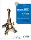 E-Book (epub) Cambridge IGCSE French Student Book Third Edition von Jean-Claude Gilles, Kirsty Thathapudi, Wendy O'Mahony