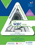 E-Book (epub) Mastering Mathematics for WJEC GCSE: Intermediate von Gareth Cole, Heather Davis, Sophie Goldie