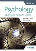 E-Book (epub) Psychology for the IB Diploma Study and Revision Guide von Jean-Marc Lawton, Eleanor Willard