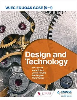 E-Book (epub) WJEC Eduqas GCSE (9-1) Design and Technology von Ian Fawcett, Jacqui Howells, Dan Hughes