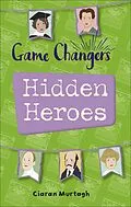 E-Book (epub) Reading Planet KS2 - Game-Changers: Hidden Heroes - Level 2: Mercury/Brown band von Ciaran Murtagh