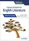 E-Book (epub) Literary analysis for English Literature for the IB Diploma von Carolyn P. Henly, Angela Stancar Johnson