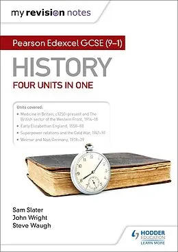 E-Book (epub) My Revision Notes: Pearson Edexcel GCSE (9 1) History: Four units in one von Sam Slater, Steve Waugh, John Wright
