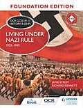 E-Book (epub) OCR GCSE (9 1) History B (SHP) Foundation Edition: Living under Nazi Rule 1933 1945 von Jamie Byrom, Richard Kennett