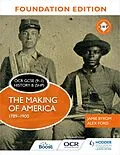 E-Book (epub) OCR GCSE (9 1) History B (SHP) Foundation Edition: The Making of America 1789 1900 von Jamie Byrom, Alex Ford