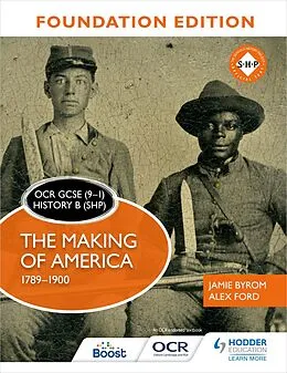 E-Book (epub) OCR GCSE (9 1) History B (SHP) Foundation Edition: The Making of America 1789 1900 von Jamie Byrom, Alex Ford