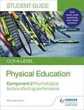 E-Book (epub) OCR A-level Physical Education Student Guide 2: Psychological factors affecting performance von Michaela Byrne