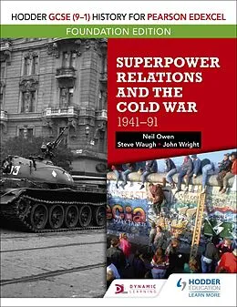 E-Book (epub) Hodder GCSE (9 1) History for Pearson Edexcel Foundation Edition: Superpower Relations and the Cold War 1941 91 von Neil Owen, John Wright, Steve Waugh