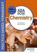 E-Book (epub) Practice makes permanent: 350+ questions for AQA GCSE Chemistry von Owen Mansfield, Sam Holyman