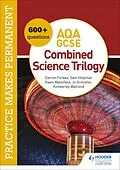 E-Book (epub) Practice makes permanent: 600+ questions for AQA GCSE Combined Science Trilogy von Jo Ormisher, Kimberley Walrond, Darren Forbes
