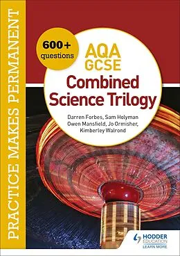 E-Book (epub) Practice makes permanent: 600+ questions for AQA GCSE Combined Science Trilogy von Jo Ormisher, Kimberley Walrond, Darren Forbes