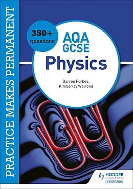 E-Book (epub) Practice makes permanent: 350+ questions for AQA GCSE Physics von Kimberley Walrond, Darren Forbes