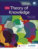 E-Book (epub) Theory of Knowledge for the IB Diploma Fourth Edition von Carolyn P. Henly, John Sprague
