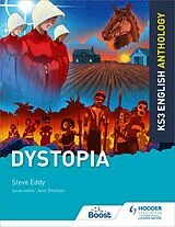 E-Book (epub) Key Stage 3 English Anthology: Dystopia von Steve Eddy