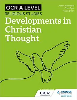 E-Book (epub) OCR A Level Religious Studies: Developments in Christian Thought von Julian Waterfield, Chris Eyre, Karen Dean
