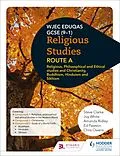 E-Book (epub) Eduqas GCSE (9-1) Religious Studies Route A: Religious, Philosophical and Ethical studies and Christianity, Buddhism, Hinduism and Sikhism von Steve Clarke, Joy White, Amanda Ridley