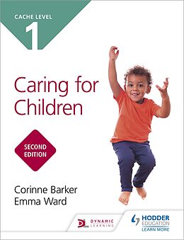 E-Book (epub) CACHE Level 1 Caring for Children Second Edition von Corinne Barker, Emma Ward