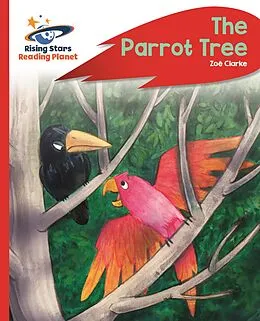 E-Book (epub) Reading Planet - The Parrot Tree - Red C: Rocket Phonics von Zoe Clarke
